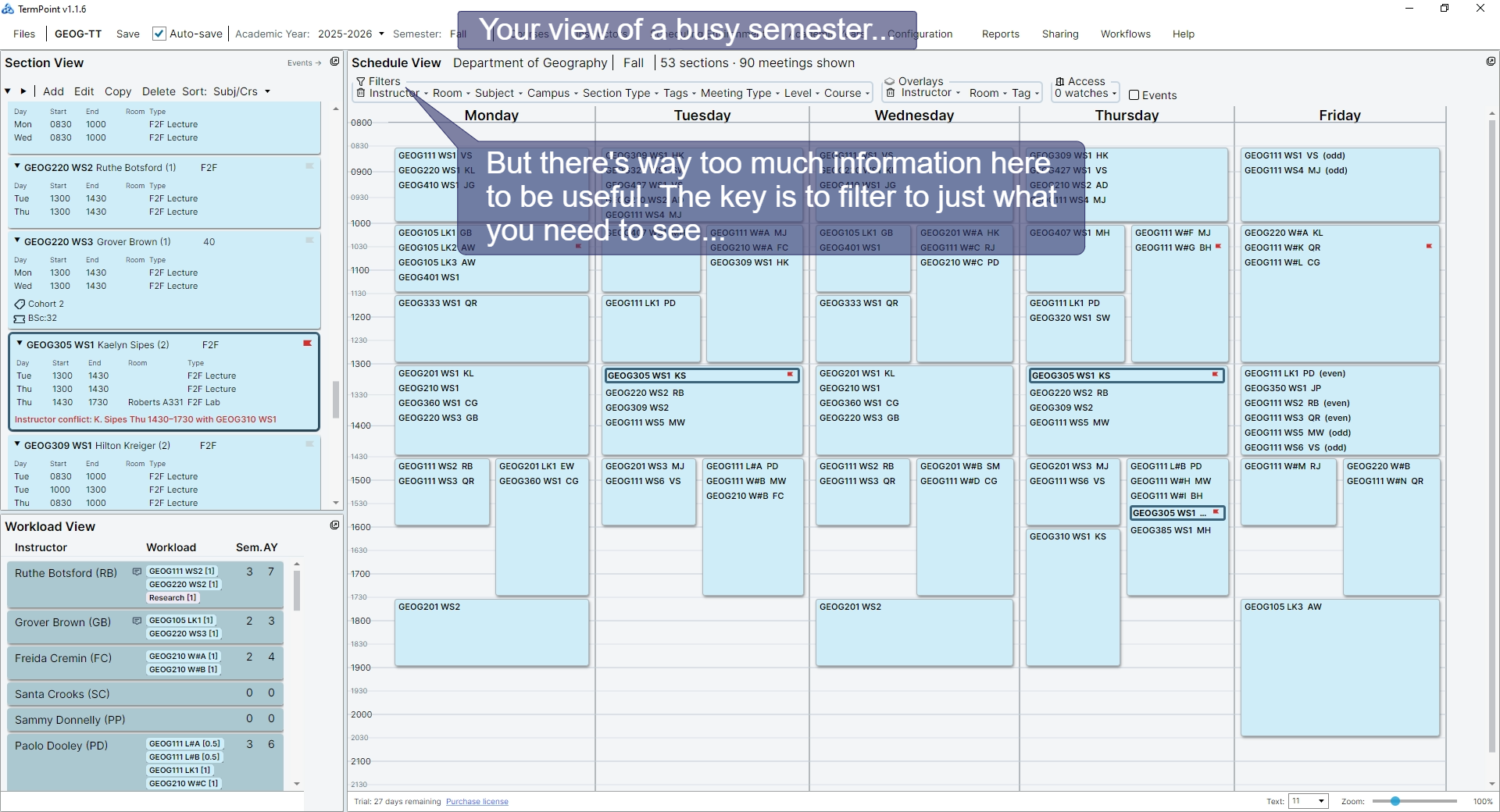 The weekly schedule grid that refreshes automatically as sections are edited